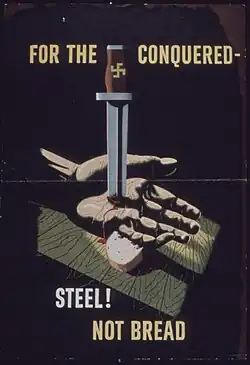 Poster, For the Conquered - Steel! Not Bread, for the Office for Emergency Management, between 1941 and 1945