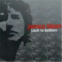 Over grayscale texture, and a black-and-white bicolor image of Blunt's head, the words "james blunt" (in red) and "back to bedlam" (in white)