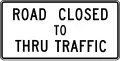 R11-4 Road closed to thru traffic