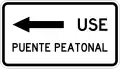 R-11-9 Use pedestrian bridge to the left