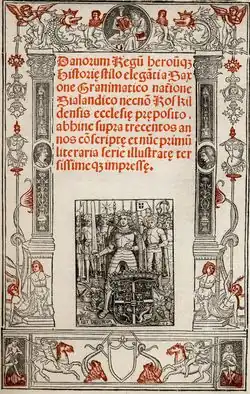 Front page of Christiern Pedersen's Danorum Regum heroumque Historia, Paris 1514 (see Gesta Danorum).