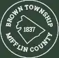 Official seal of Brown Township, Mifflin County, Pennsylvania