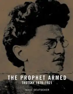 Book cover of The Prophet Armed: Trotsky, 1879–1921